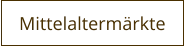 Mittelaltermärkte